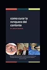como curar la ronquera del cantante